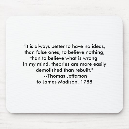 Thomas Jefferson - It is always better マウスパッド (正面)