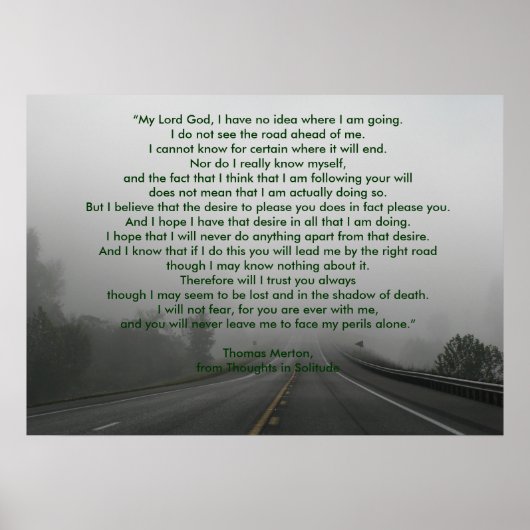 Thomas Merton's祈りの言葉from Thoughts in Solitude ポスター (正面)