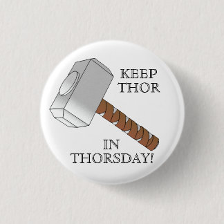 Thorsdayのトールを保って下さい! ボタン 缶バッジ
