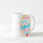 Those Who Don'T Believe In Magic Will Never Find I コーヒーマグカップ (正面右)