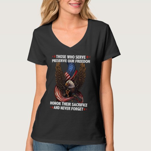 Those Who Serve Preserve Our Freedom Honor Their S Tシャツ (正面)