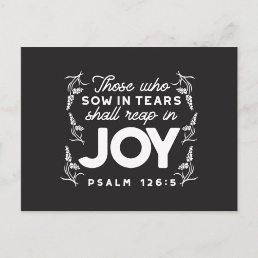 Those Who Sow in Tears Shall Reap in Joy Quotes ポストカード (正面)