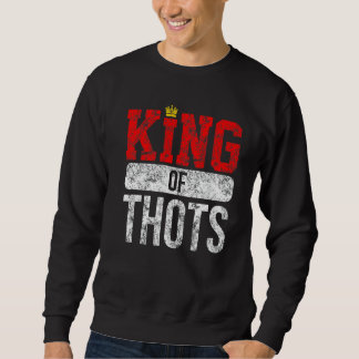 Thot Player Thots Single Guy Bro Dating For Him  G スウェットシャツ