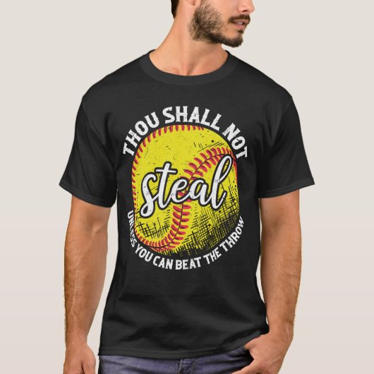 Thou Shall Not Steal Funny Softball Humor Tシャツ (正面)