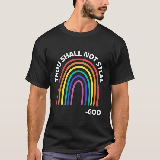 Thou Shall Not Steal Rainbow God Christian Tシャツ (正面)