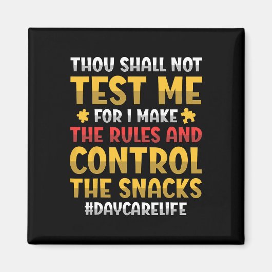 Thou Shall Not Test Me For I Make The Rules Daycar マグネット (正面)