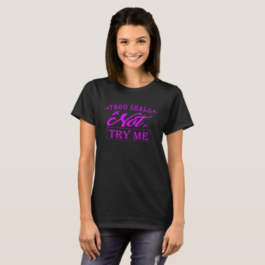 thou shall not try me for women & money  sarcasm tシャツ (正面フル)