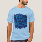 Thoughts are my soundtrack tシャツ (正面)