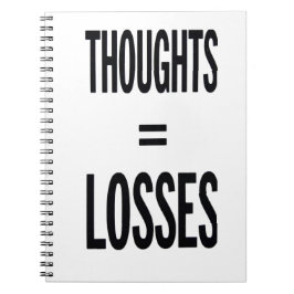Thoughts Equal Losses Funny Notebook ノートブック