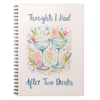 Thoughts I had after two drinks Notebook ノートブック