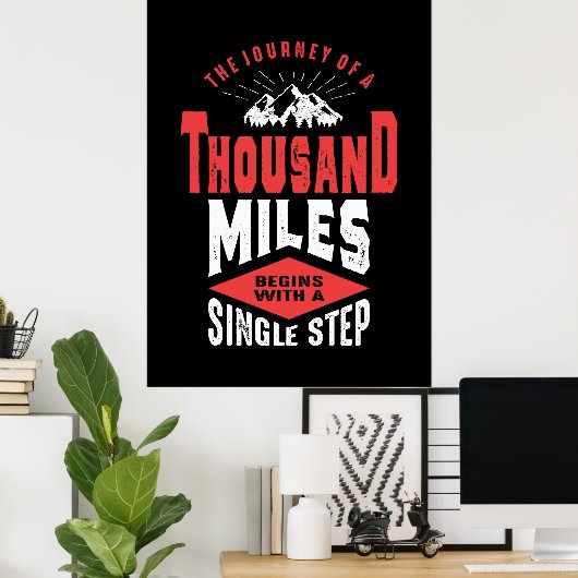 Thousand Miles Begins With a Single Step ポスター (ホームオフィス)