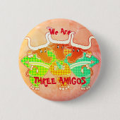 Three Amigos 缶バッジ (正面)