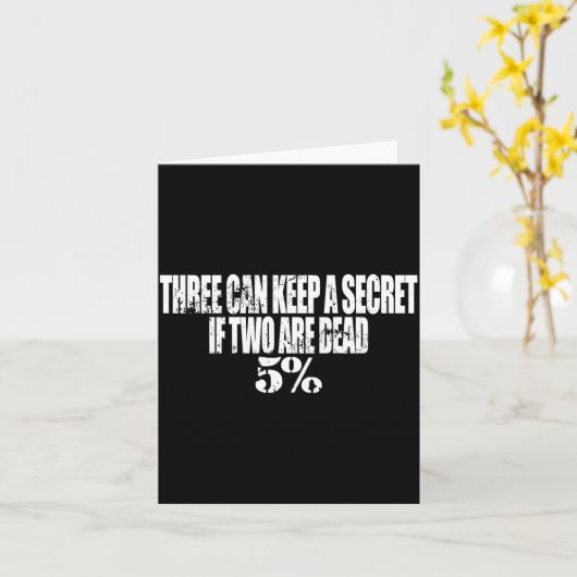 Three Can Keep A Secret If Two Are Dead 50% Funny  カード (黄色い花)