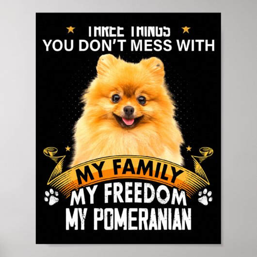 Three Things You Dont Mess With Meranian Dog  ポスター (正面)