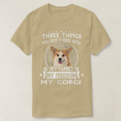 Three Things You Dont Messt With Funny Corgi  Tシャツ (デザイン正面)