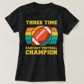 Three Time Fantasy Football Champion Tシャツ (デザイン正面)
