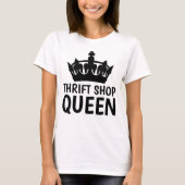 THRIFT SHOP QUEENレディおもしろいースTシャツ Tシャツ (正面)