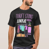 Thrift Store Junkie Thrift Shop Thrifting Tシャツ (正面)
