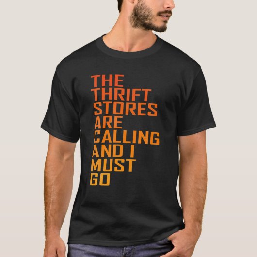 Thrift Store Quote, Thrift Stores Are Calling, Thr Tシャツ (正面)