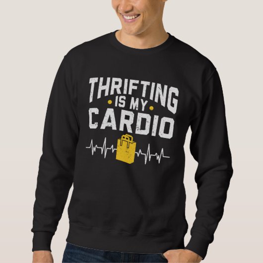 Thrifting Is My Cardio Thrift Shop Yard Sale Secon スウェットシャツ (正面)