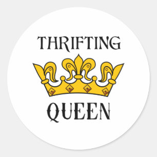 Thrifting Queen- Funny Bargain Hunter's Quotes T- ラウンドシール