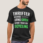 Thrifting Recycle Thirfter Be Green _8 Tシャツ (正面)