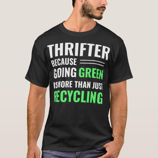 Thrifting Recycle Thirfter Be Green _8 Tシャツ (正面)