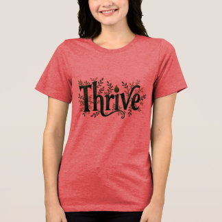Thrive Tシャツ – 感動的引用文10代のと女性
