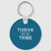 Thrive With Your Tribe Shirt Gift  キーホルダー (正面)