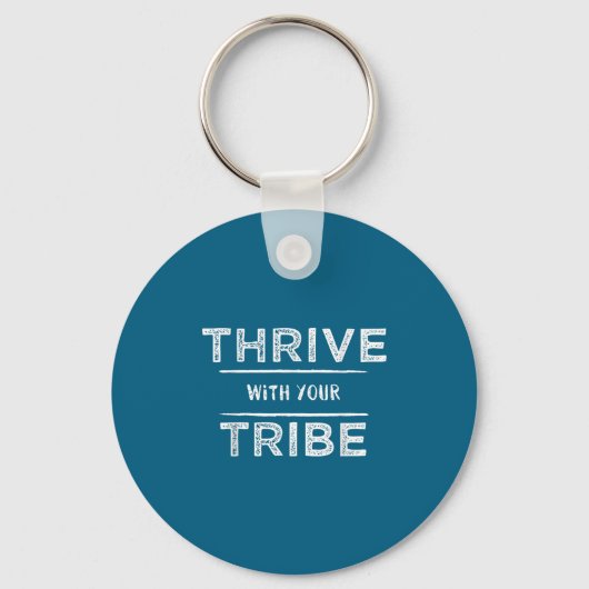 Thrive With Your Tribe Shirt Gift キーホルダー (正面)