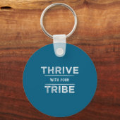 Thrive With Your Tribe Shirt Gift キーホルダー (正面)