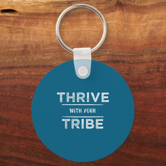 Thrive With Your Tribe Shirt Gift  キーホルダー (正面)