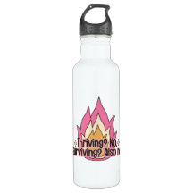 Thriving? no surviving? also no