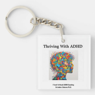 Thriving With ADHD*I Teach To Reach ADHD COACHING キーホルダー
