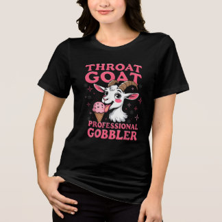 Throat Goat Professional Gobbler Funny Adult Humor トライブレンドＴシャツ