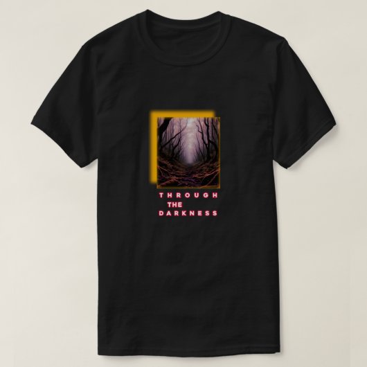 Through the Darkness – Inspirational Forest Path T Tシャツ (デザイン正面)