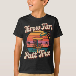 Throw Far Putt True Disc Golf Pion  Tシャツ