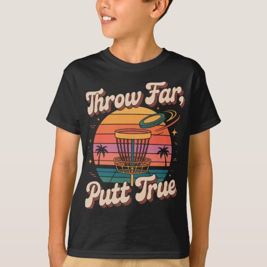 Throw Far Putt True Disc Golf Pion  Tシャツ (正面)