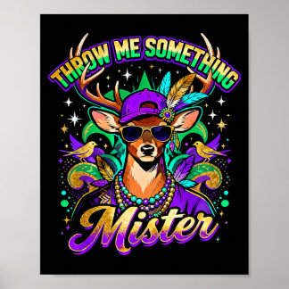 Throw Me Soing Mister Mardi Gras Deer Design  ポスター
