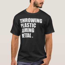 Throwing Plastic Aiming Metal Funny Disc Golf Tシャツ