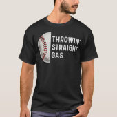 Throwing Straight Gas Baseball Pitcher Pitching Cl Tシャツ (正面)