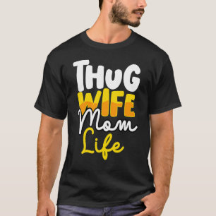 Thug妻ママ生命ギャングママ母の日クート Tシャツ