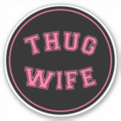 Thug妻、妻おもしろいデザイン シール (正面)