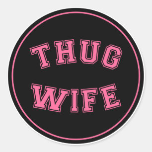 Thug妻、妻おもしろいデザイン ラウンドシール