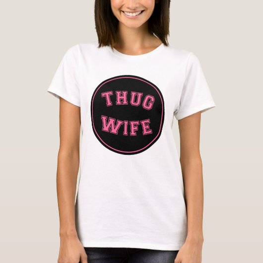 Thug妻、妻おもしろいデザイン Tシャツ (正面)