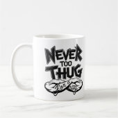Thug Life, Never Too Late - Coffee Mug コーヒーマグカップ (左)