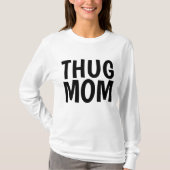 THUG MOM Tシャツ (正面)