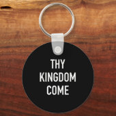 Thy Kingdom -来 Christian Life Bible Faith Quot キーホルダー (正面)