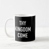 Thy Kingdom -来 Christian Life Bible Faith Quot コーヒーマグカップ (左)
