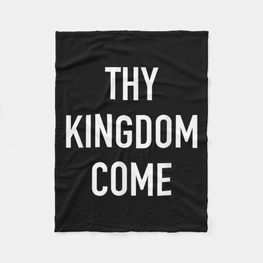 Thy Kingdom -来 Christian Life Bible Faith Quot フリースブランケット (正面)